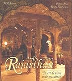 Rajasthan Delhi Agra : Un Art De Vivre Indo Musulman