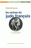 Les Racines Du Judo Franais Histoire Dune Culture Sportive