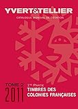 Catalogue De Timbres Poste Des Colonies Fran%C3%A7aises : Tome 2 (1re Partie)