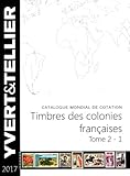 Timbres Des Colonies Fran%C3%A7aises : Tome 2 (1re Partie)