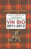 Bonnes Adresses Du Vin Bio 2011 2012
