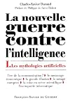 La Nouvelle Guerre contre l'intelligence, tome 1 : Les Mythologies artificielles