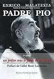 Padre Pio Un Prtre Sous Le Poids De La Croix