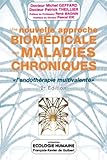 Une Nouvelle Approche Biomdicale Des Maladies Chroniques Lendothrapie Multivalente 2e Dition