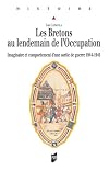 Les Bretons au lendemain de l'Occupation. Imaginaire et comportement d'une sortie de guerre, 1944-1945