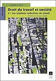 Droit Du Travail Et Soci%C3%A9t%C3%A9. Tome 2, Les Relations Collectives De Travail