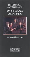 De Léopold à Constance : Wolfgang Amadeus