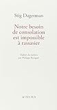 Notre Besoin De Consolation Est Impossible Rassasier