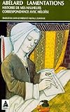 Lamentations Suivi De Histoire De Mes Malheurs Et De La Correspondance Avec Hlose