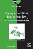 Physique Statistique Hors D'%C3%A9quilibre : Processus Irr%C3%A9versibles Lin%C3%A9aires