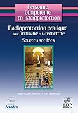 Radioprotection Pratique Pour L'industrie Et La Recherche : Sources Scell%C3%A9es Et G%C3%A9n%C3%A9rateurs De Rayonnements X