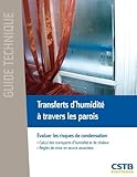 Transferts Dhumidit Travers Les Parois Evaluer Les Risques De Condensation Calcul Des Transports Dhumidit Et De Chaleur Rgles De Mise En Oeuvre Associes
