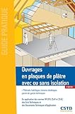 Ouvrages En Plaques De Pl%C3%A2tre Avec Ou Sans Isolation: Plafonds, Habillages, Cloisons, Doublages, Parois De Gaines Techniques.