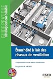 Etanch%C3%A9it%C3%A9 %C3%A0 L'air Des R%C3%A9seaux De Ventilation: R%C3%A9glementation, Risques, Mesure Et Am%C3%A9lioration. En Application De La Rt 2012