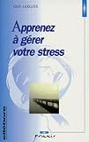 Apprenez %C3%A0 G%C3%A9rer Votre Stress