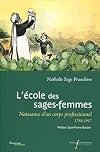 L'école des sages-femmes. Naissance d'un corps professionnel, 1786-1917