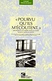Pourvu Qu'ils M'%C3%A9coutent... : Discipline Et Autorit%C3%A9 Dans La Classe : M%C3%A9moires Professionnels D'enseignants Stagiaires (coll%C3%A8ge, Lyc%C3%A9e) %C3%A0 L'iufm De Cr%C3%A9teil