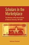 Scholars in the Marketplace: The Dilemmas of Neo-Liberal Reform at Makerere University, 1989-2005