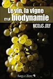 Le Vin La Vigne Et La Biodynamie