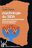 Psychologie Du Sida 179 Approches Psychanalytiques Psychosomatiques Et Sociothiques