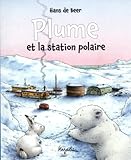 Plume Et La Station Polaire