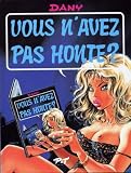Vous N'avez Pas Honte 