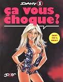 Dany, Tome 5 : %C3%A7a Vous Choque 