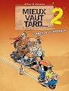 MIEUX VAUT TARD T02 L'EMPIRE D'ESSENCE