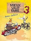MIEUX VAUT TARD T03 - Tous frères