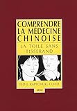 Comprendre La M%C3%A9decine Chinoise. La Toile Sans Tisserand