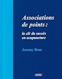 Association De Points : Cl%C3%A9 Du Succ%C3%A8s En Acupuncture