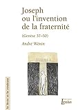 Joseph Ou L'invention De La Fraternit%C3%A9 (gen%C3%A8se 37 50)