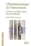 L'herm%C3%A9neutique De L'innovation : Canon Et Ex%C3%A9g%C3%A8se Dans L'isra%C3%ABl Biblique