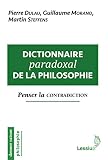 Dictionnaire Paradoxal De La Philosophie Penser La Contradiction