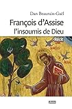 Fran%C3%A7ois D'assise, L'insoumis De Dieu