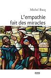 Lempathie Fait Des Miracles