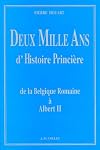 Deux mille ans d'histoire princière: De la Belgique romaine à Albert II