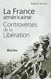 La France américaine : Controverses de la Libération