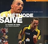 La M%C3%A9thode Saive : Le Tennis De Table, Trucs, Astuces Et Anecdotes