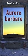 Aurore barbare