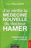 J'ai V%C3%A9rifi%C3%A9 La M%C3%A9decine Nouvelle Du Docteur Hamer   Pr%C3%A9sentation De Cas Cliniques