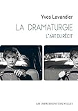 La Dramaturgie : L'art Du R%C3%A9cit : Cin%C3%A9ma, Th%C3%A9%C3%A2tre, Op%C3%A9ra, Radio, T%C3%A9l%C3%A9vision, Bande Dessin%C3%A9e