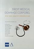 Droit Mdical Et Dommage Corporel Tat Des Lieux Et Perspectives
