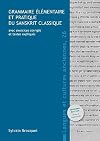Grammaire élémentaire et pratique du sanskrit classique: avec exercices corrigés et textes expliqués