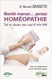 Bient%C3%B4t Maman... Pensez Hom%C3%A9opathie