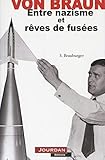Wernher Von Braun   Entre Nazisme Et R%C3%AAves De Fus%C3%A9es