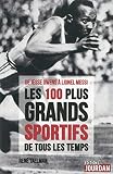 Les 100 Plus Grands Sportifs De Tous Les Temps