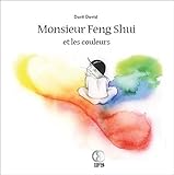 Monsieur Feng Shui Et Les Couleurs