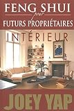 Feng Shui Pour Futurs Propritaires Intrieur