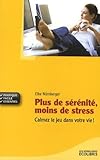 Plus De S%C3%A9r%C3%A9nit%C3%A9, Moins De Stress